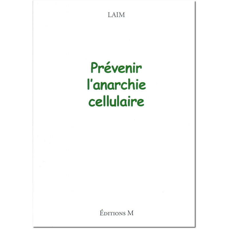 Prévenir l'anarchie cellulaire